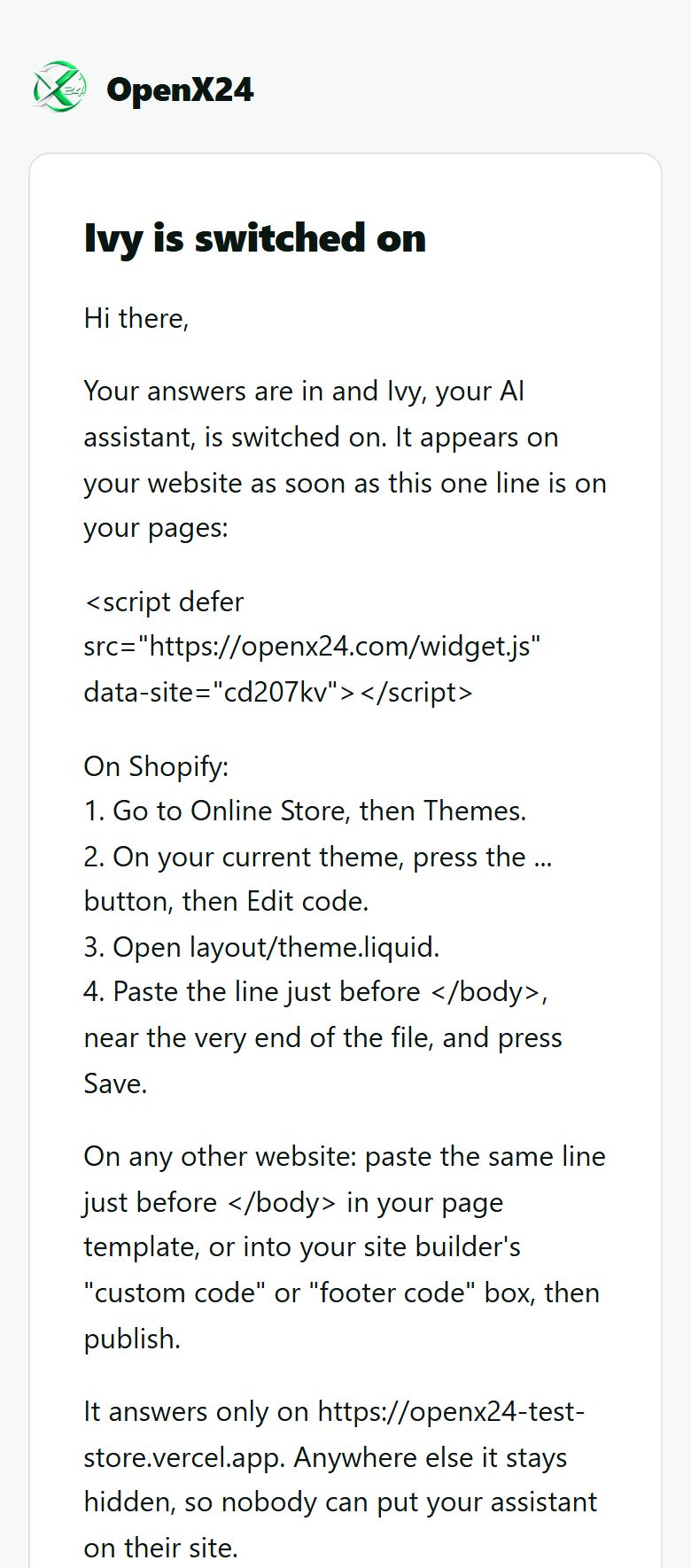 The email a client receives when their assistant switches on: the one line to paste, the four Shopify steps, and the web address it will answer on